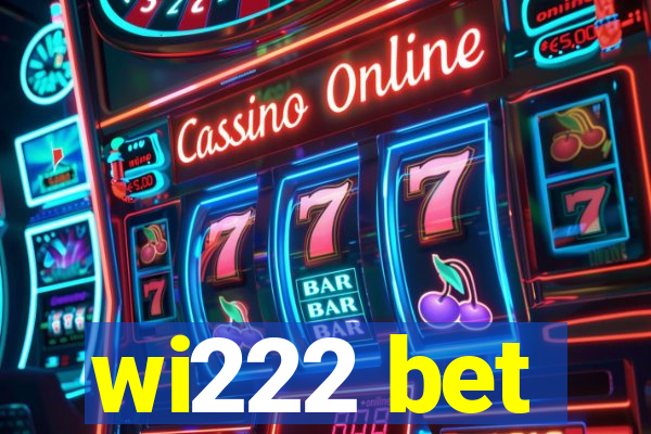 wi222 bet